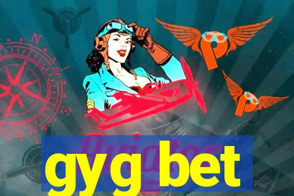 gyg bet